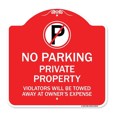 Private Property Violators Towed Away At Owner Expense With No Parking Symbol Aluminum Sign